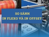 SO SÁNH IN OFFSET và FLEXO